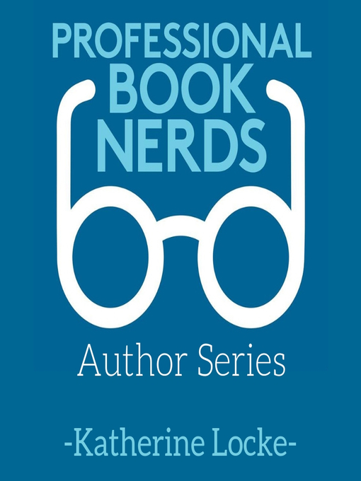 Title details for Katherine Locke Interview by Professional Book Nerds - Available